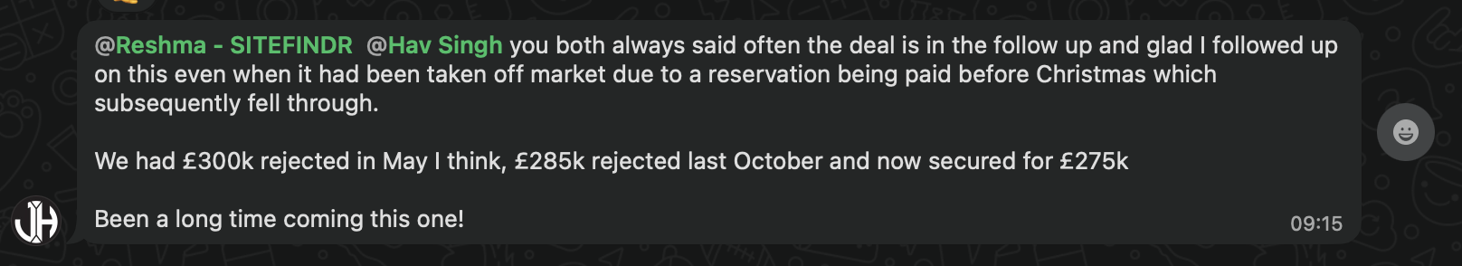 Message from John H.: offers rejected at £300k and £285k, deal finally secured at £275k after following up